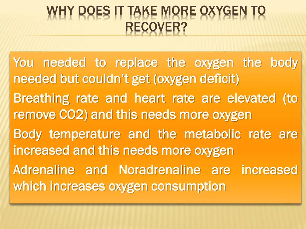 why does it take more oxygen to recover
