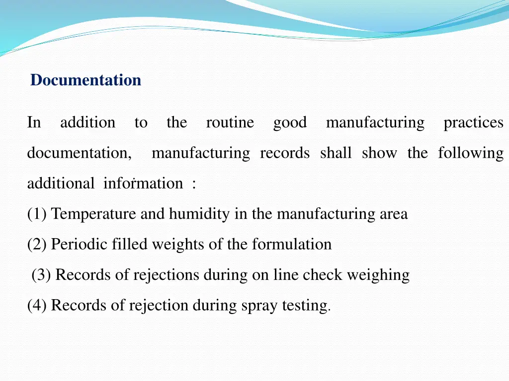 documentation in addition to the routine good