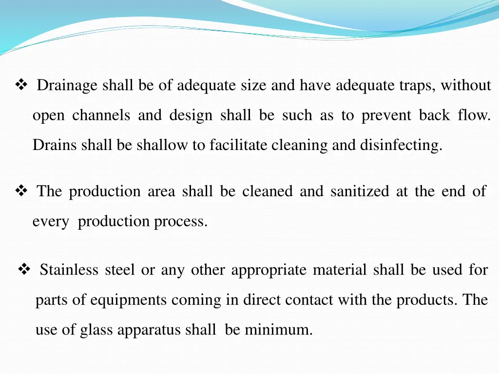 drainage shall be of adequate size and have