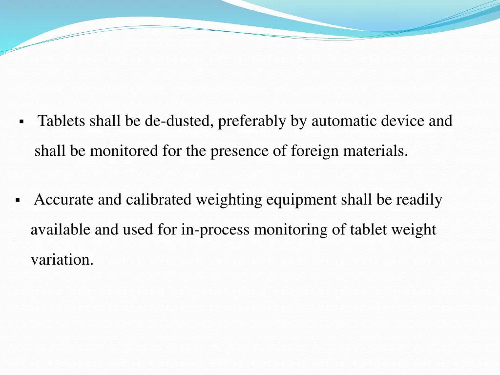 tablets shall be de dusted preferably