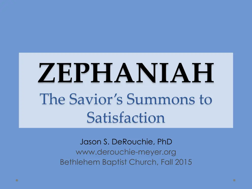 zephaniah the savior s summons to satisfaction