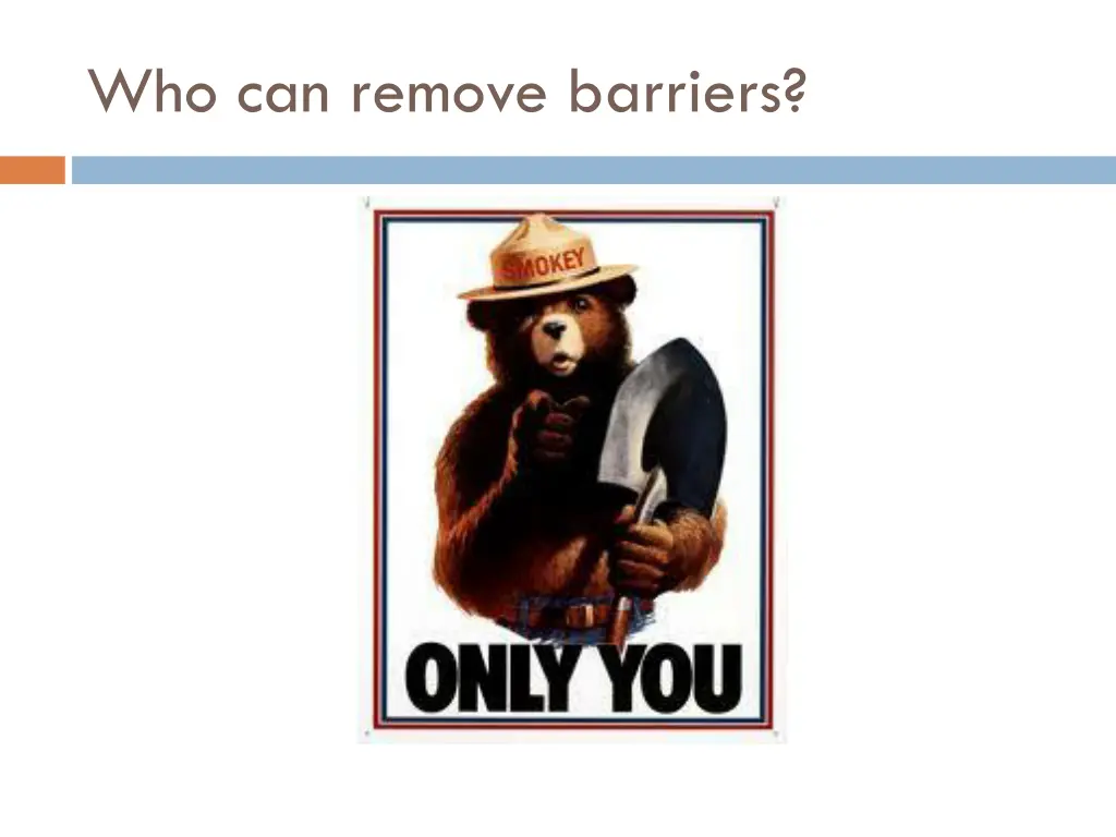 who can remove barriers