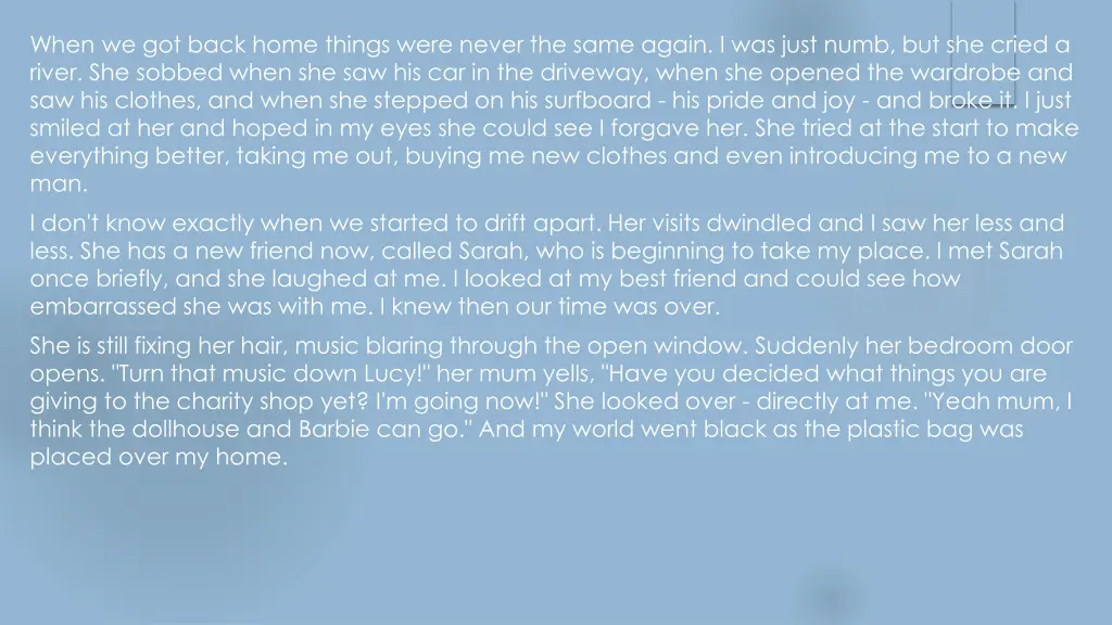 when we got back home things were never the same