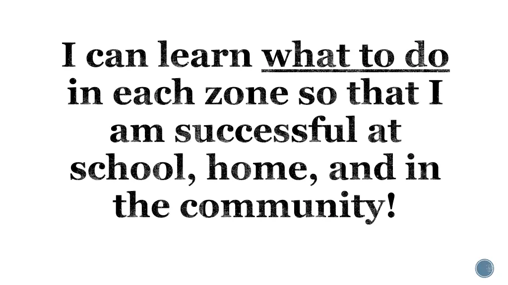 i can learn what to do in each zone so that