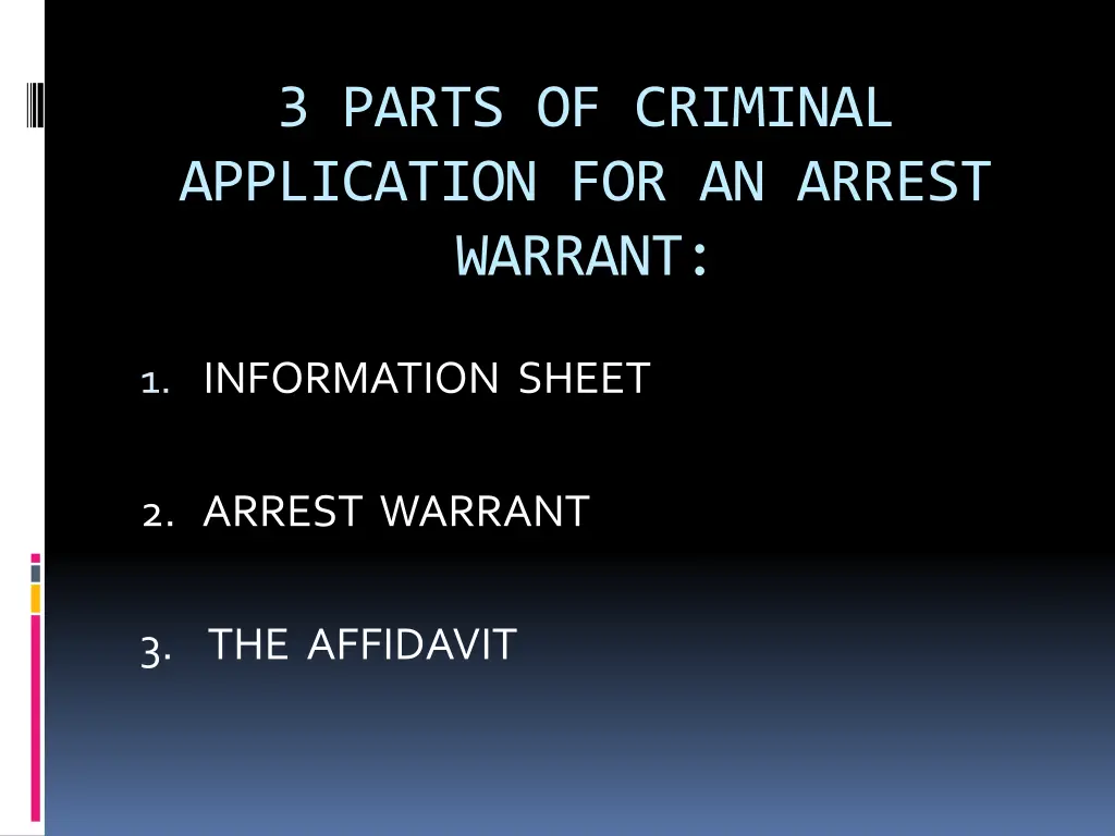 3 parts of criminal application for an arrest