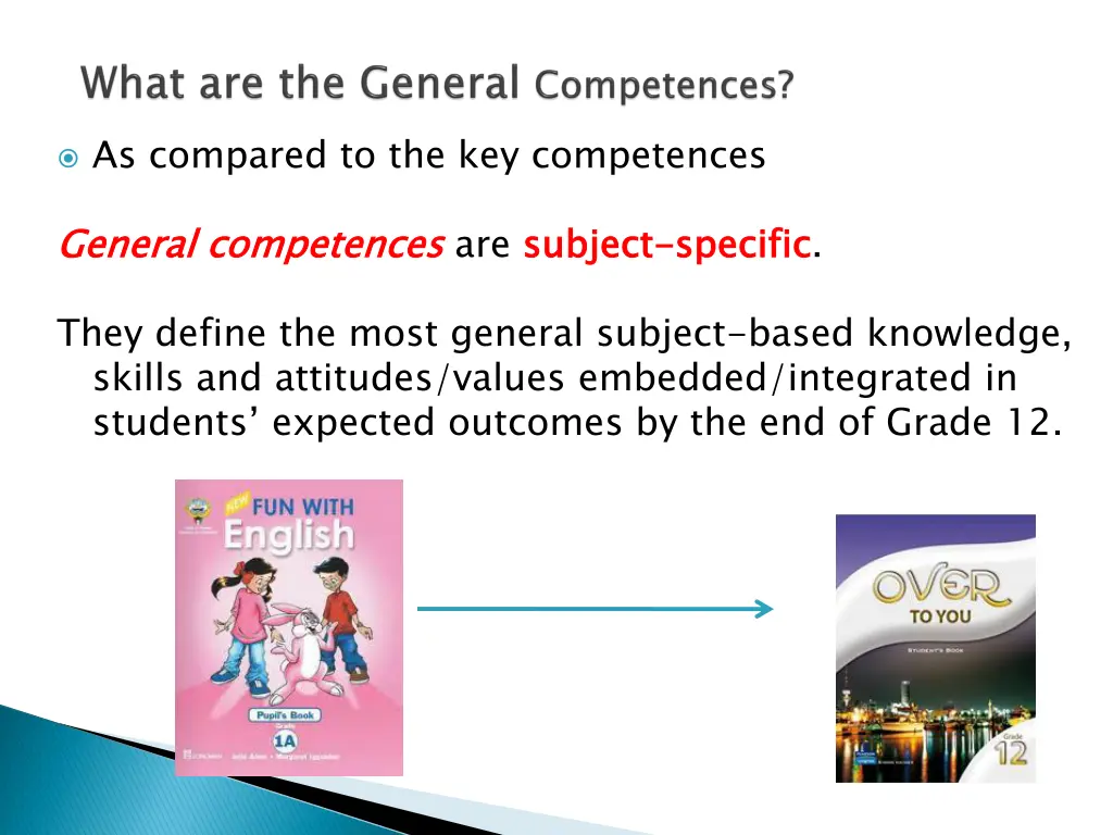 as compared to the key competences