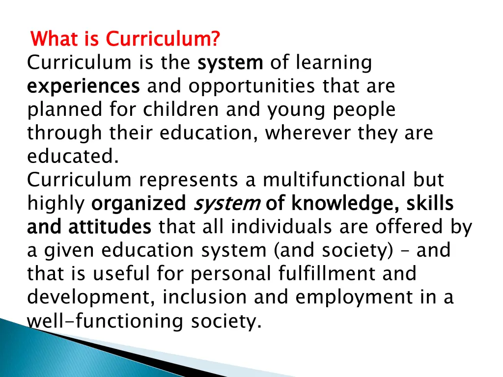 what is curriculum curriculum is the system