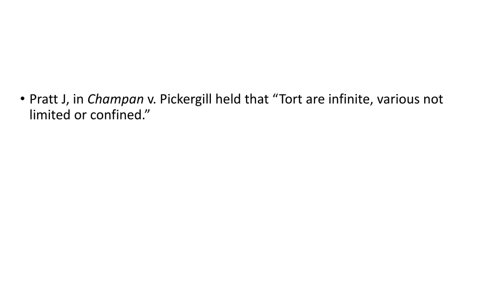 pratt j in champan v pickergill held that tort