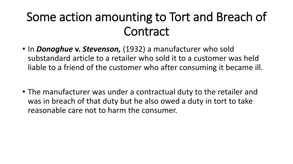 some action amounting to tort and breach of some