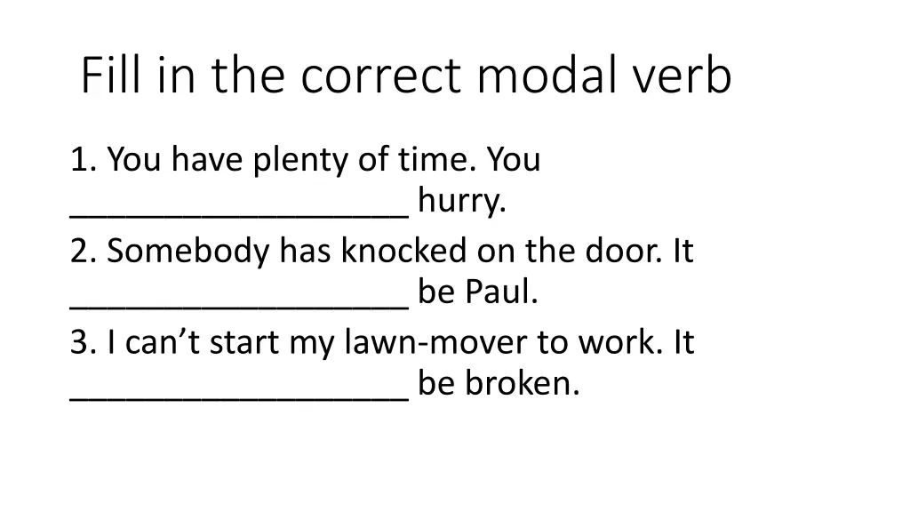 fill in the correct modal verb