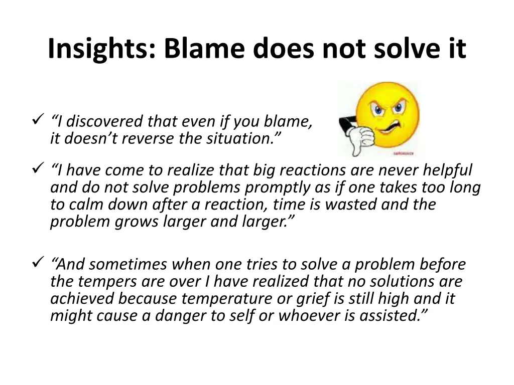 insights blame does not solve it