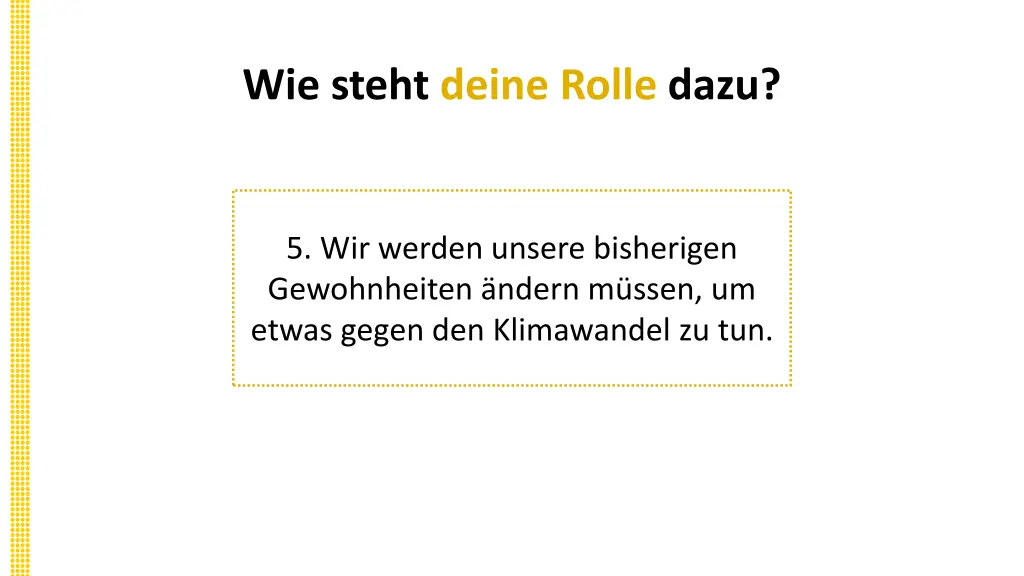 wie steht deine rolle dazu 10