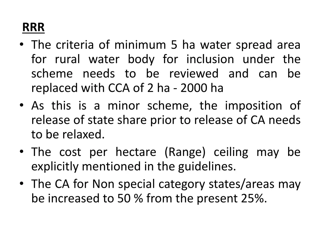 rrr the criteria of minimum 5 ha water spread