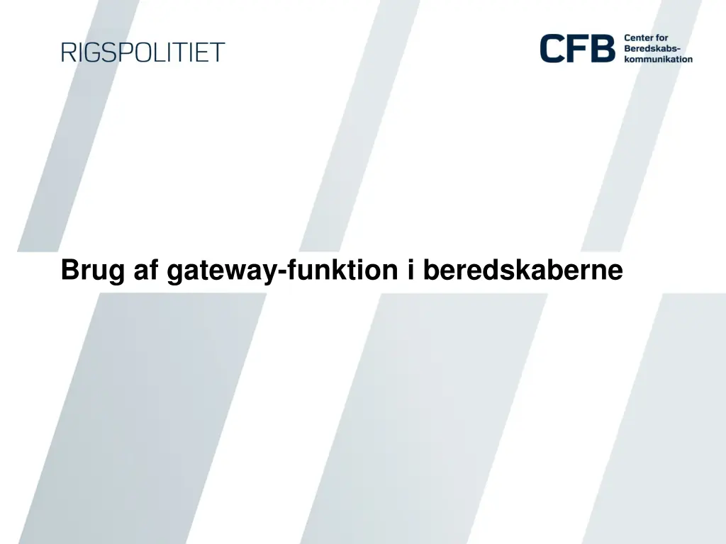 brug af gateway funktion i beredskaberne