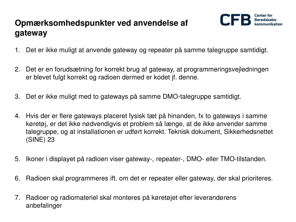 opm rksomhedspunkter ved anvendelse af gateway