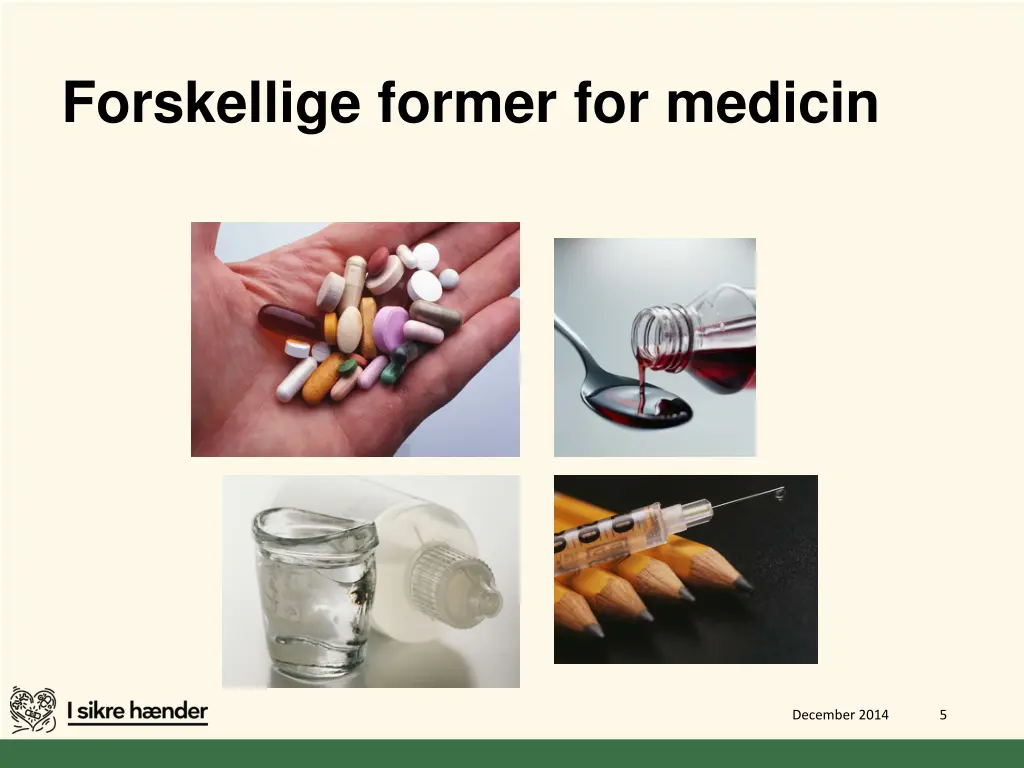 forskellige former for medicin