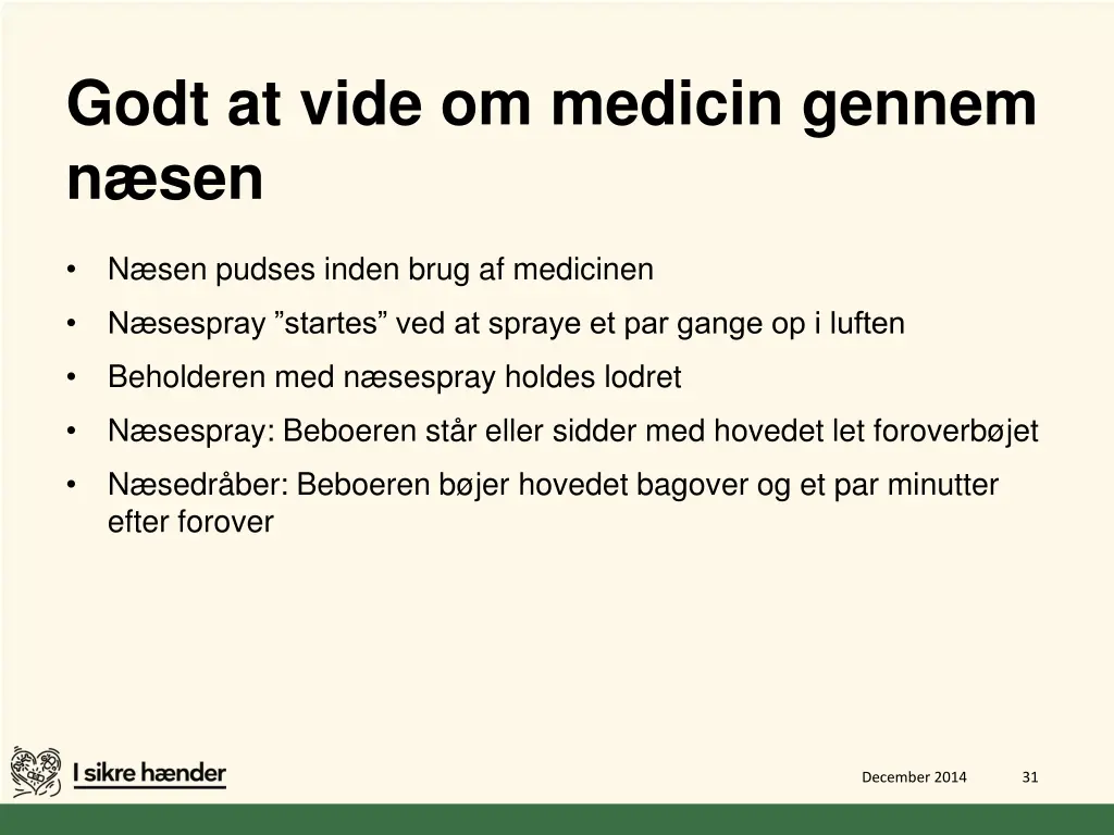 godt at vide om medicin gennem n sen