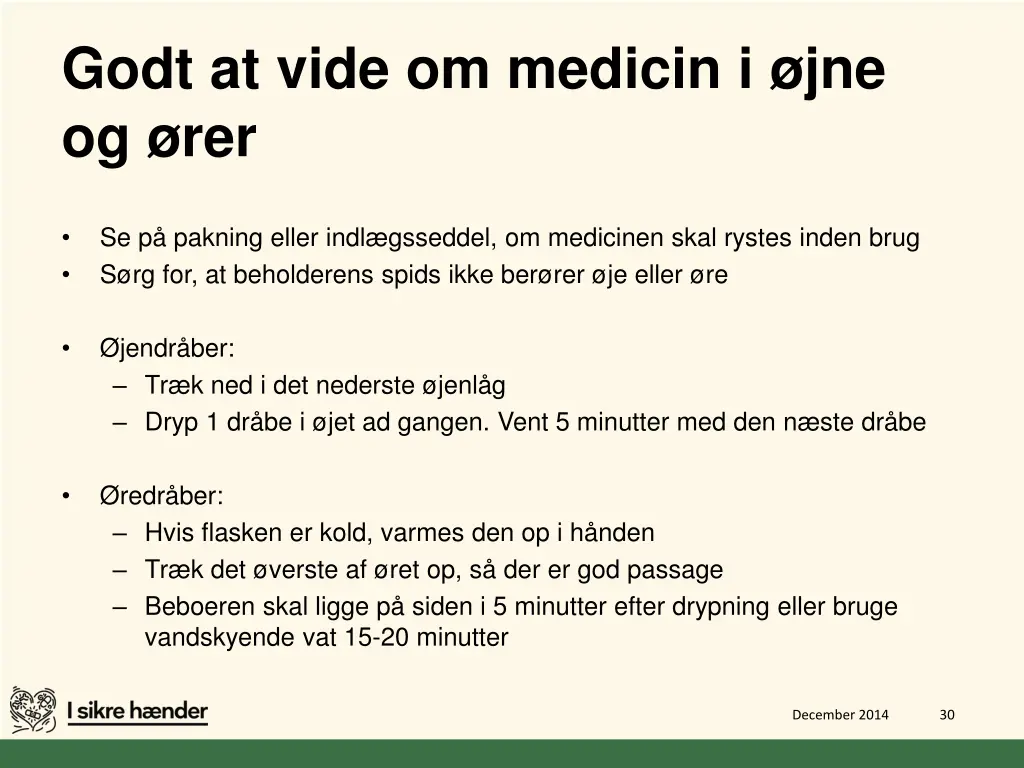 godt at vide om medicin i jne og rer