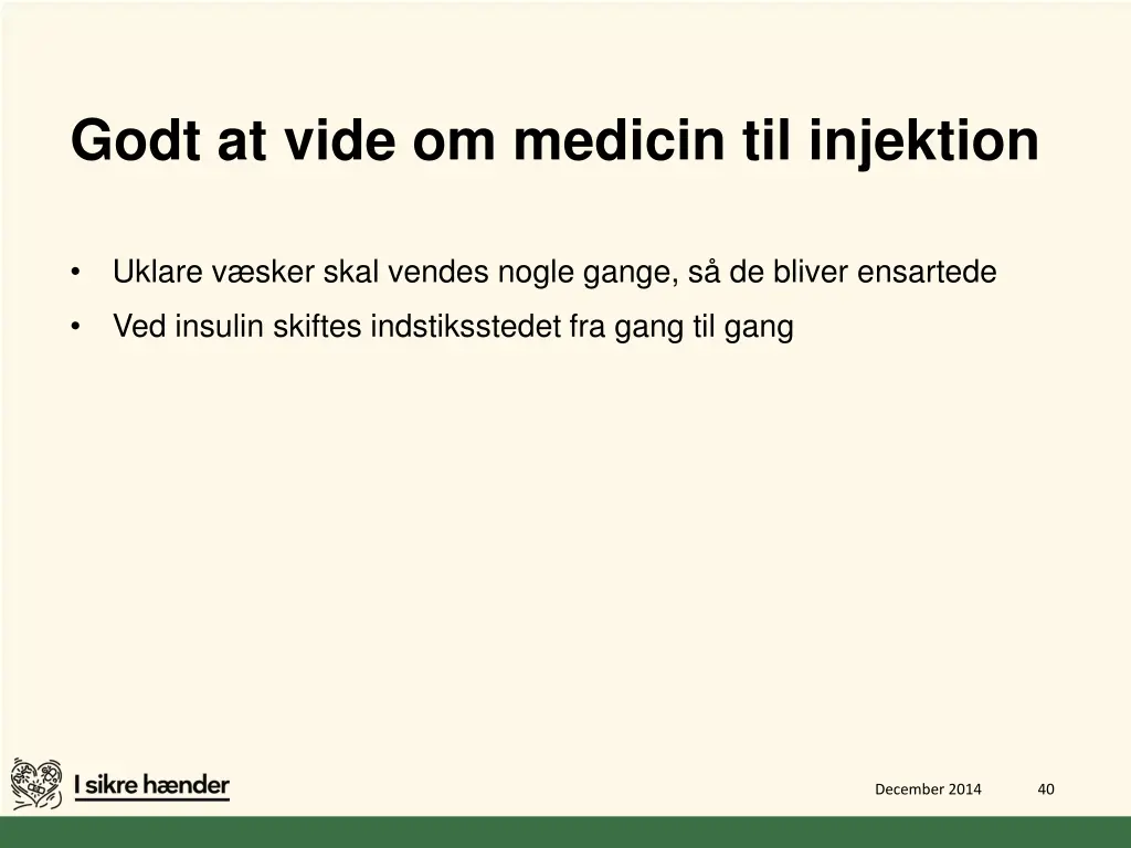 godt at vide om medicin til injektion