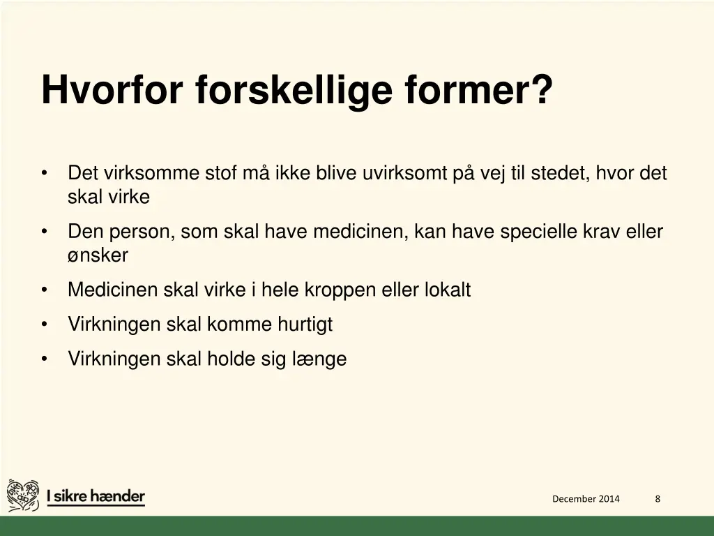 hvorfor forskellige former
