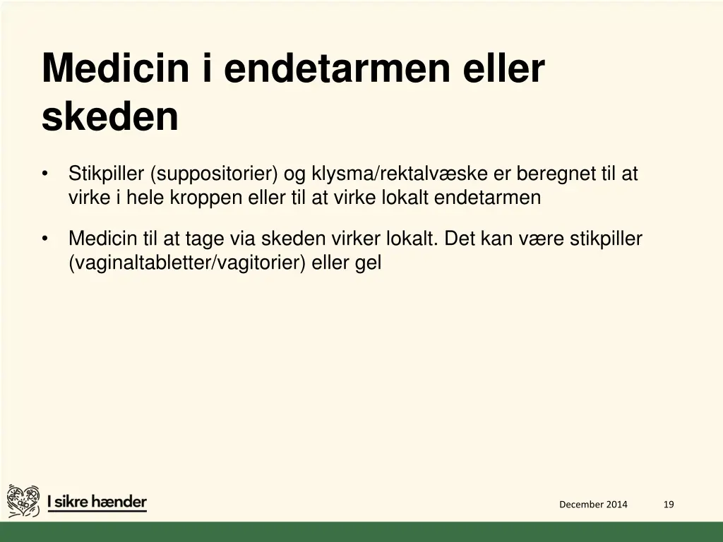 medicin i endetarmen eller skeden 1