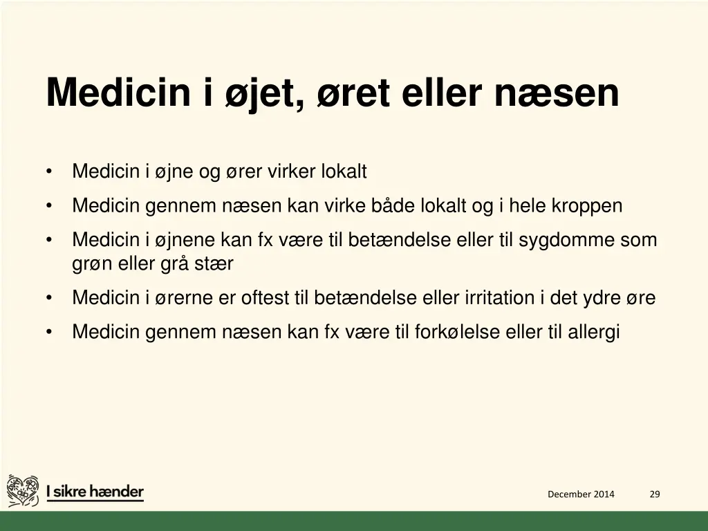medicin i jet ret eller n sen 1