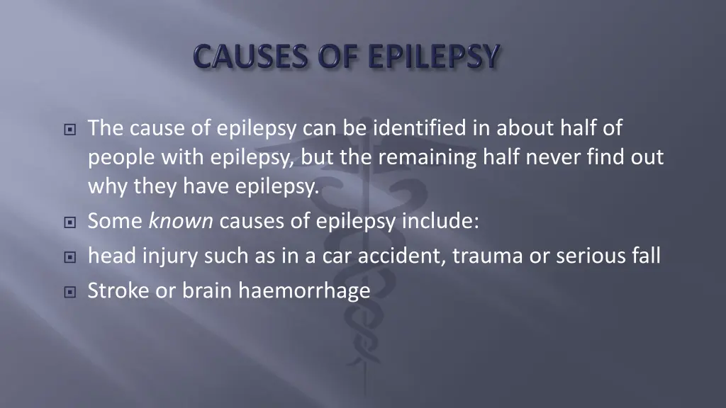 the cause of epilepsy can be identified in about
