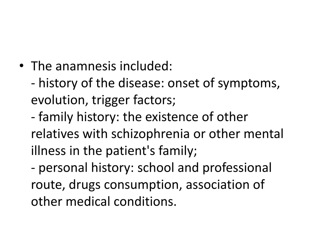 the anamnesis included history of the disease