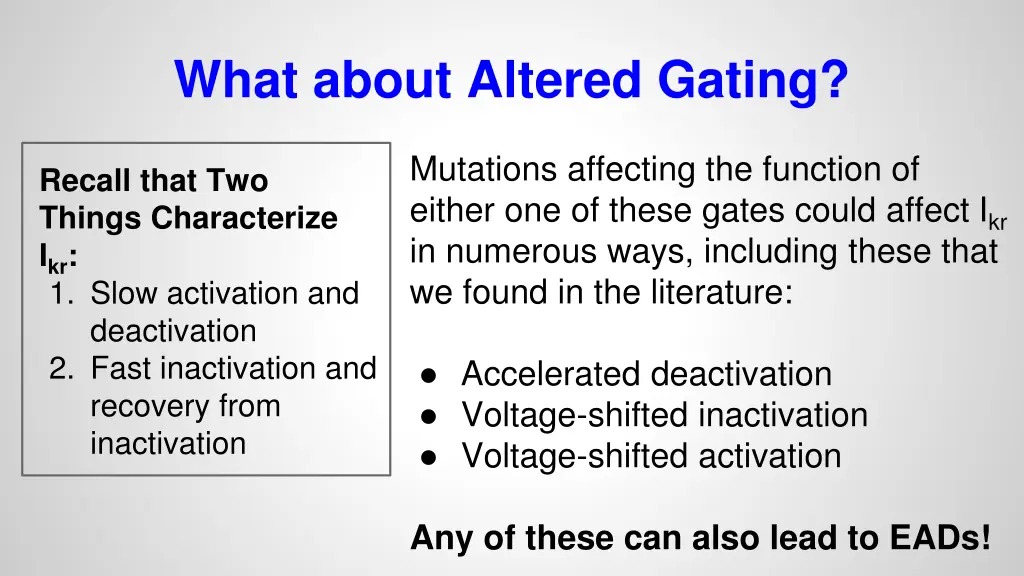 what about altered gating