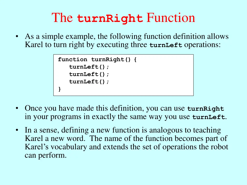 the turnright function