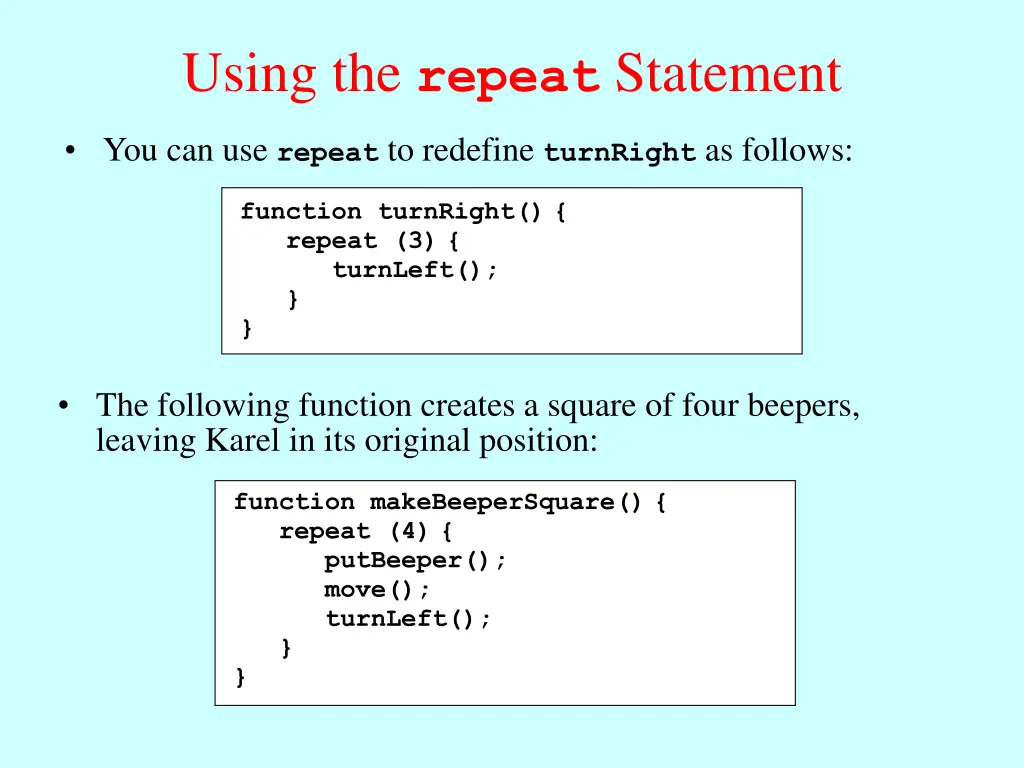using the repeat statement