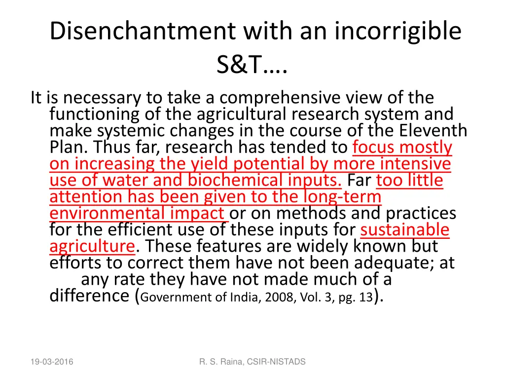 disenchantment with an incorrigible