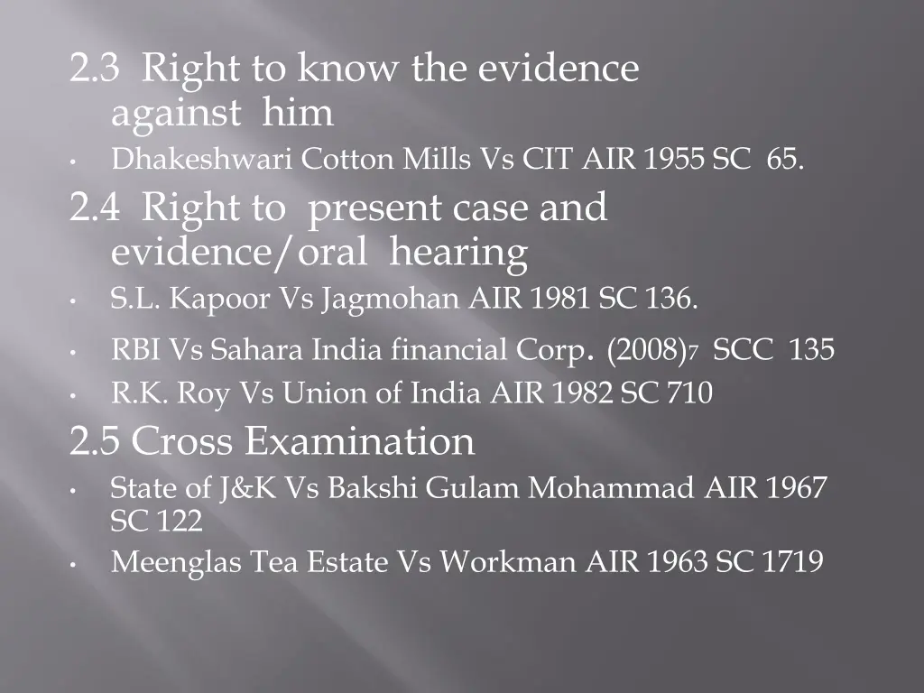 2 3 right to know the evidence against