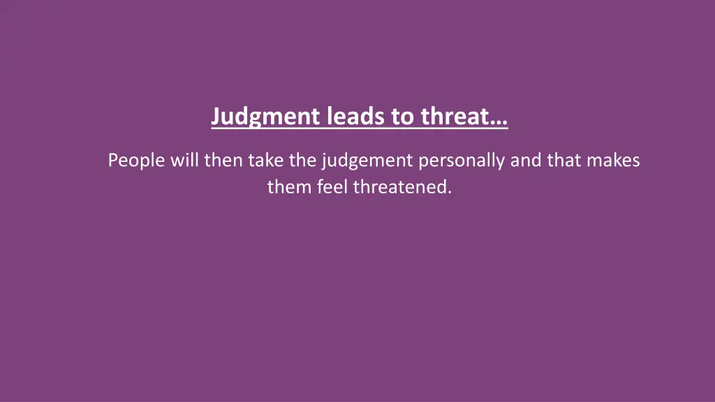 judgment leads to threat