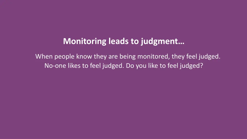 monitoring leads to judgment