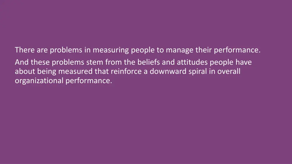 there are problems in measuring people to manage