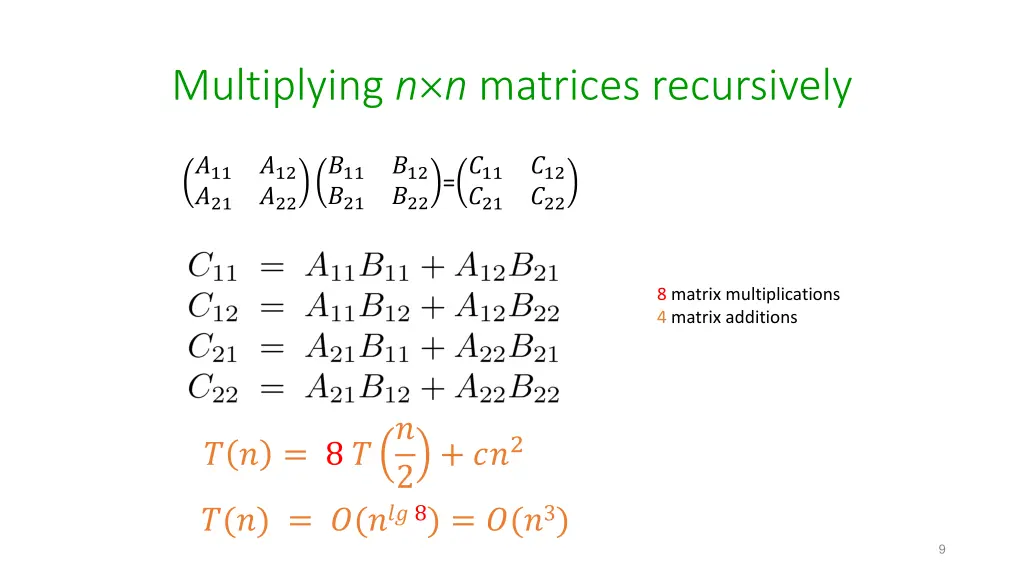 multiplying n n matrices recursively