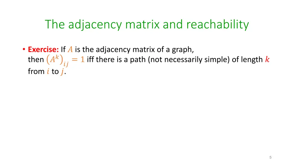 the adjacency matrix and reachability