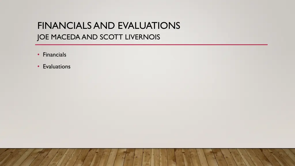 financials and evaluations joe macedaand scott
