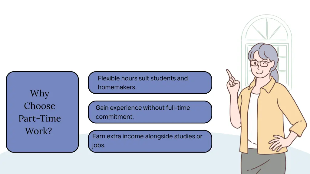 flexible hours suit students and homemakers