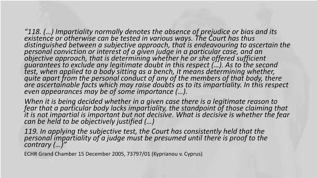 118 impartiality normally denotes the absence