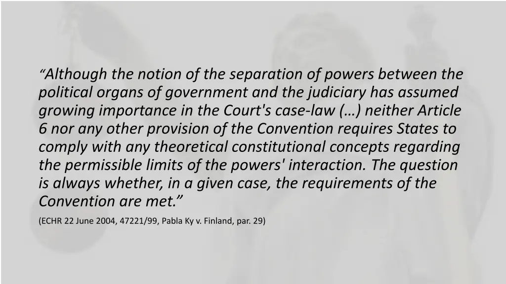 although the notion of the separation of powers