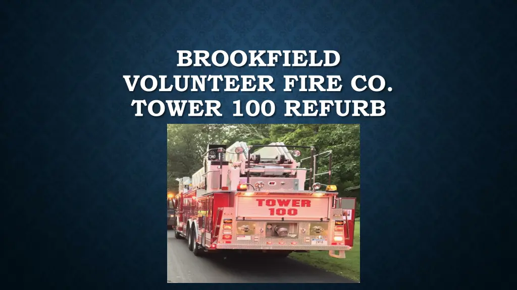 brookfield volunteer fire co tower 100 refurb