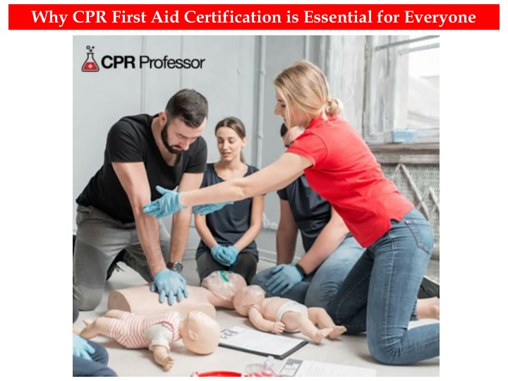 why cpr first aid certification is essential