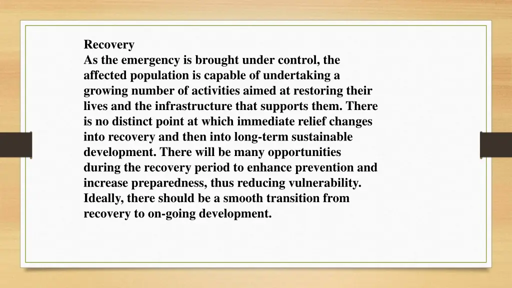 recovery as the emergency is brought under