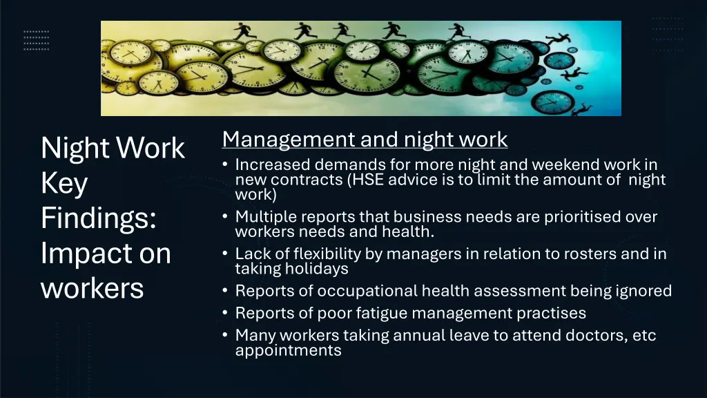 management and night work increased demands