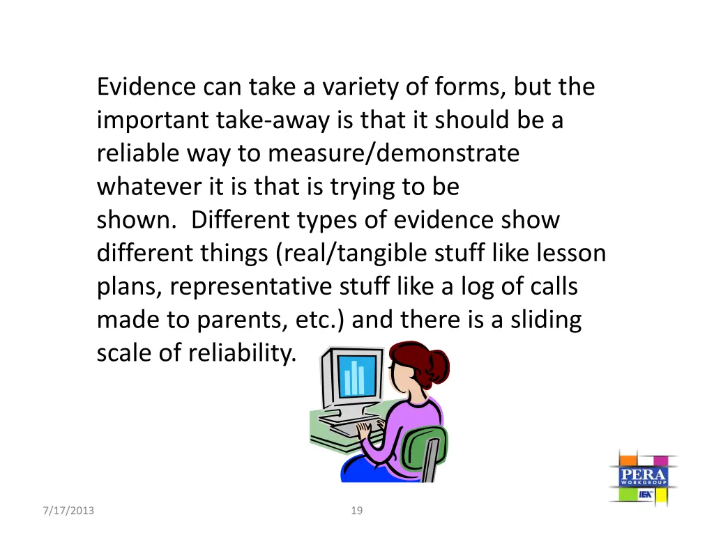evidence can take a variety of forms