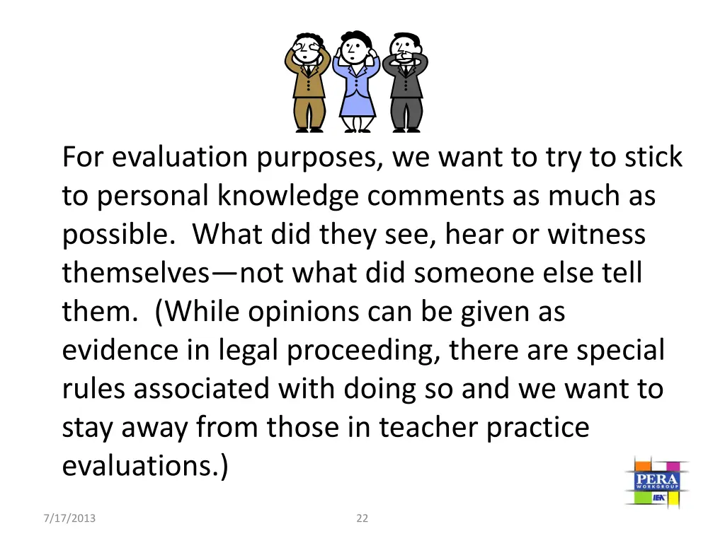 for evaluation purposes we want to try to stick