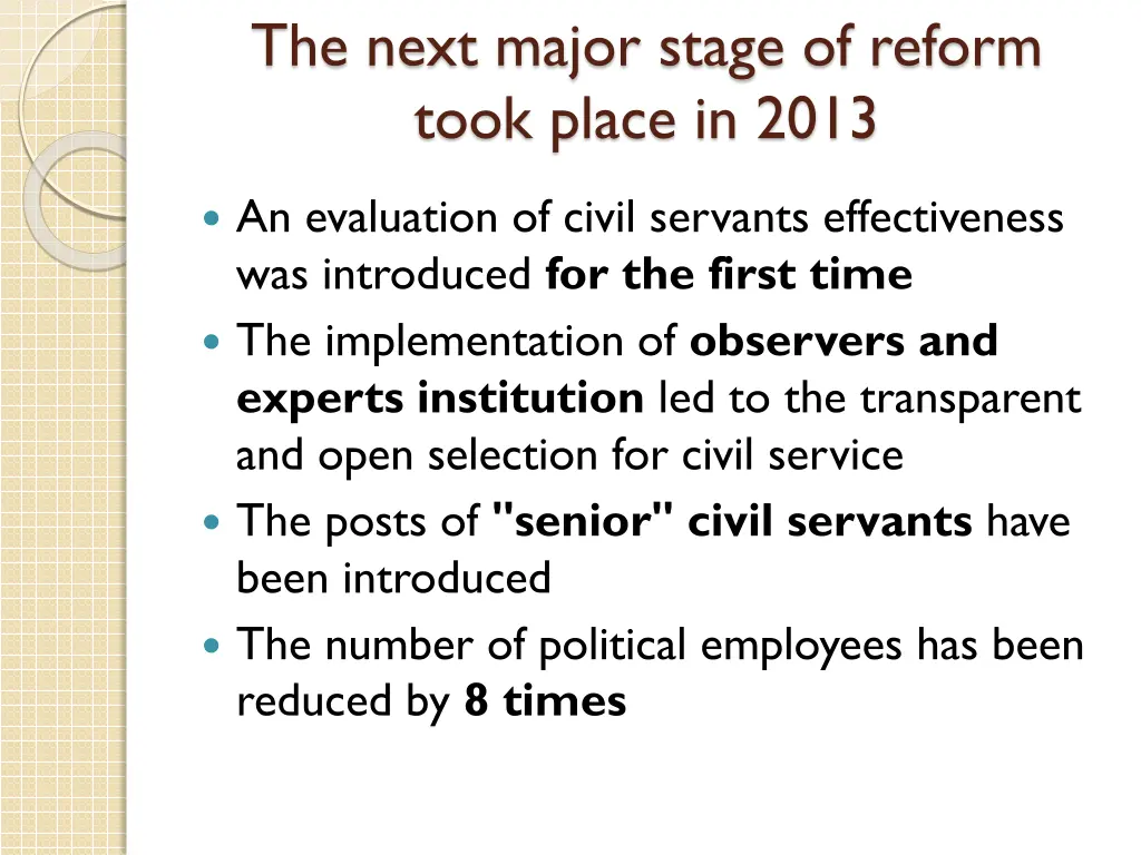 the next major stage of reform took place in 2013