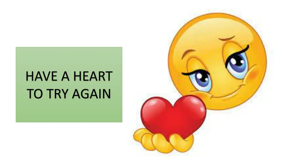 have a heart to try again 2